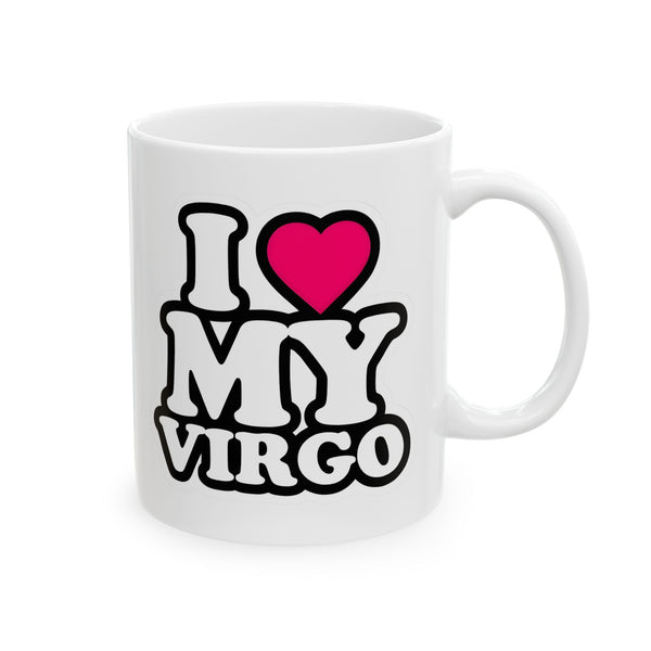 I LOVE MY VIRGO MUG