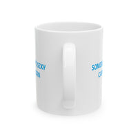 SOMEBODYS SEXY CAPRICORN MUG