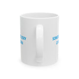 SOMEBODYS SEXY CAPRICORN MUG