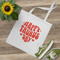 HAPPY TAURUS DAY TOTE