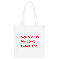 SAGITTARIUS IS MY LOVE LANGUAGE TOTE