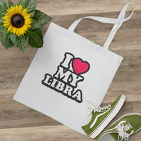 I LOVE MY LIBRA TOTE