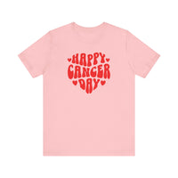 HAPPY CANCER DAY T SHIRT