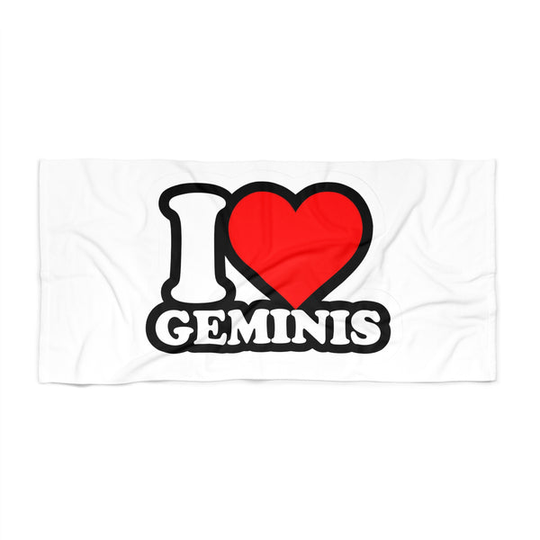 I LOVE GEMINIS BEACH TOWEL