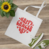 HAPPY CANCER DAY TOTE