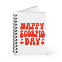 HAPPY SCORPIO DAY SPIRAL BOUND JOURNAL