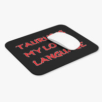 TAURUS IS MY LOVE LANGUAGE MOUSEPAD (Rectangle)