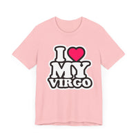 I LOVE MY VIRGO T SHIRT