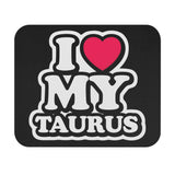 I LOVE MY TAURUS MOUSEPAD (Rectangle)