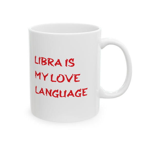 LIBRA IS MY LOVE LANGUAGE MUG