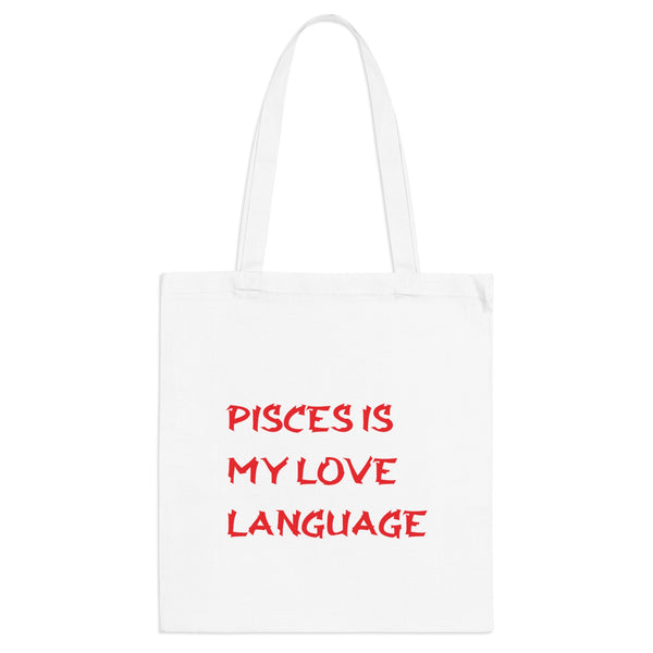 PISCES IS MY LOVE LANGUAGE TOTE