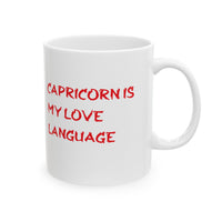 CAPRICORN IS MY LOVE LANGUAGE MUG