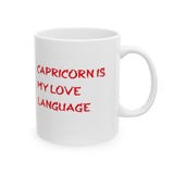 CAPRICORN IS MY LOVE LANGUAGE MUG