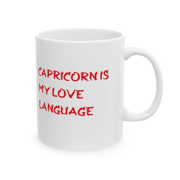 CAPRICORN IS MY LOVE LANGUAGE MUG