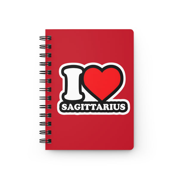 I LOVE SAGITTARIUS SPIRAL BOUND JOURNAL