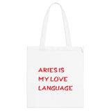 ARIES IS MY LOVE LANGUAGE TOTE