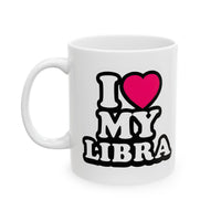 I LOVE MY LIBRA MUG