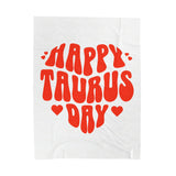 HAPPY TAURUS DAY VELVETEEN PLUSH BLANKET