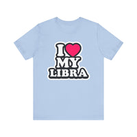 I LOVE MY LIBRA T SHIRT