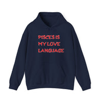 PISCES IS MY LOVE LANGUAGE HOODIE