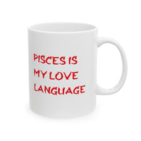 PISCES IS MY LOVE LANGUAGE MUG