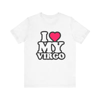 I LOVE MY VIRGO T SHIRT