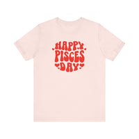 HAPPY PISCES DAY T SHIRT