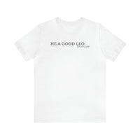 HE A GOOD LEO SAVANNAH T SHIRT