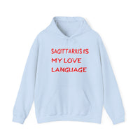 SAGITTARIUS IS MY LOVE LANGUAGE HOODIE