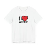 I LOVE VIRGOS T SHIRT