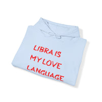 LIBRA IS MY LOVE LANGUAGE HOODIE