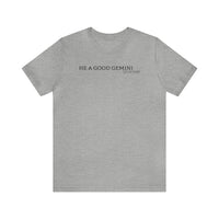 HE A GOOD GEMINI SAVANNAH T SHIRT