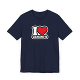 I LOVE GEMINIS T SHIRT