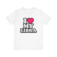 I LOVE MY LIBRA T SHIRT