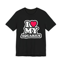 I LOVE MY AQUARIUS T SHIRT