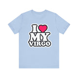 I LOVE MY VIRGO T SHIRT