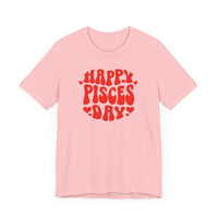 HAPPY PISCES DAY T SHIRT