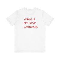 VIRGO IS MY LOVE LANGUAGE T SHIRT