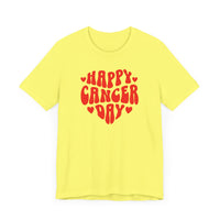 HAPPY CANCER DAY T SHIRT