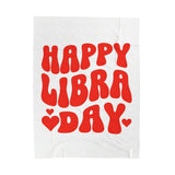 HAPPY LIBRA DAY VELVETEEN PLUSH BLANKET