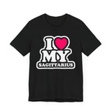 I LOVE MY SAGITTARIUS T SHIRT