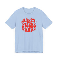 HAPPY PISCES DAY T SHIRT