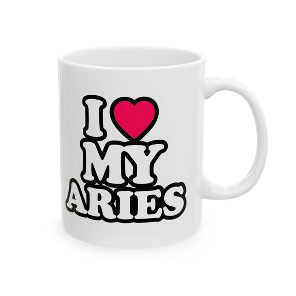 I LOVE MY ARIES MUG