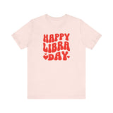 HAPPY LIBRA DAY T SHIRT