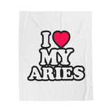 I LOVE MY ARIES VELVETEEN PLUSH BLANKET