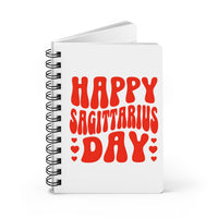 HAPPY SAGITTARIUS DAY SPIRAL BOUND JOURNAL