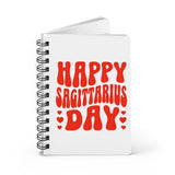 HAPPY SAGITTARIUS DAY SPIRAL BOUND JOURNAL