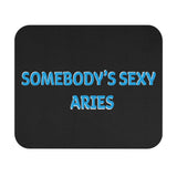 SOMEBODYS SEXY ARIES MOUSEPAD (Rectangle)