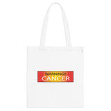 WARNING!! CANCER TOTE