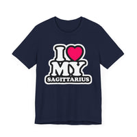 I LOVE MY SAGITTARIUS T SHIRT